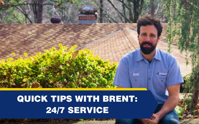Quick Tips with Brent: 24/7 Service